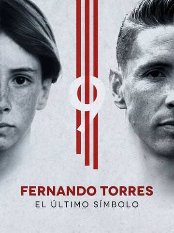 Фернандо Торрес: Последний символ (фильм 2020)